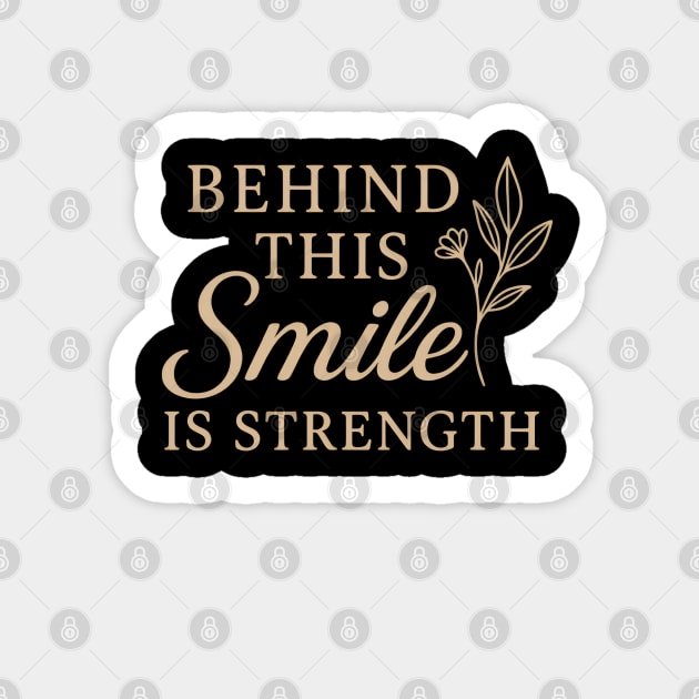Behind this smile is strength, motivational design Sticker by Patience's Store